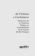 De víctimas a ciudadanos: Memorias de la violencia política en comunidades de la cuenca del río Pampas