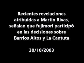Embedded thumbnail for Recientes revelaciones atribuídas a Martín Rivas, señalan que Fujimori participó en las decisiones sobre Barrios Altos y La Cantuta &gt; Videos