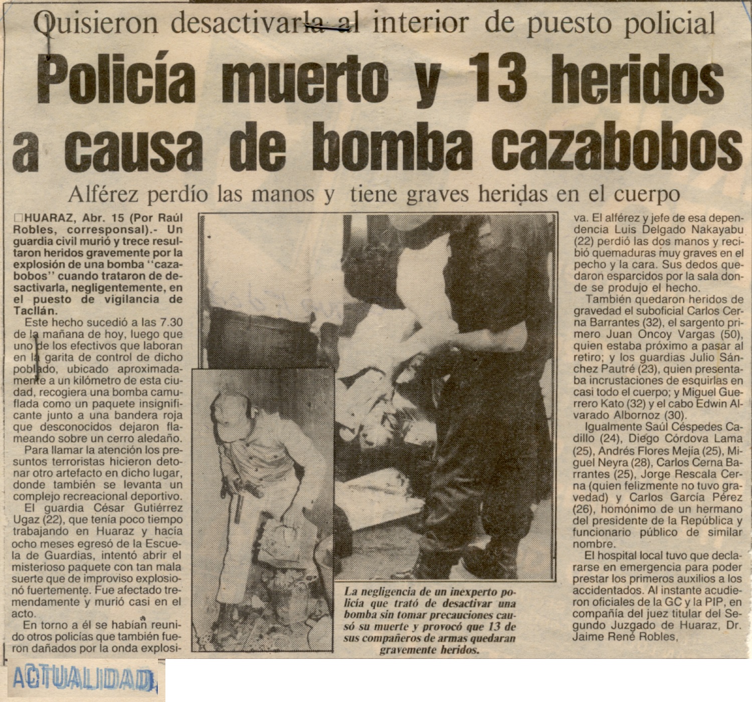 Policía muerto y 13 heridos a causa de bomba cazabobos