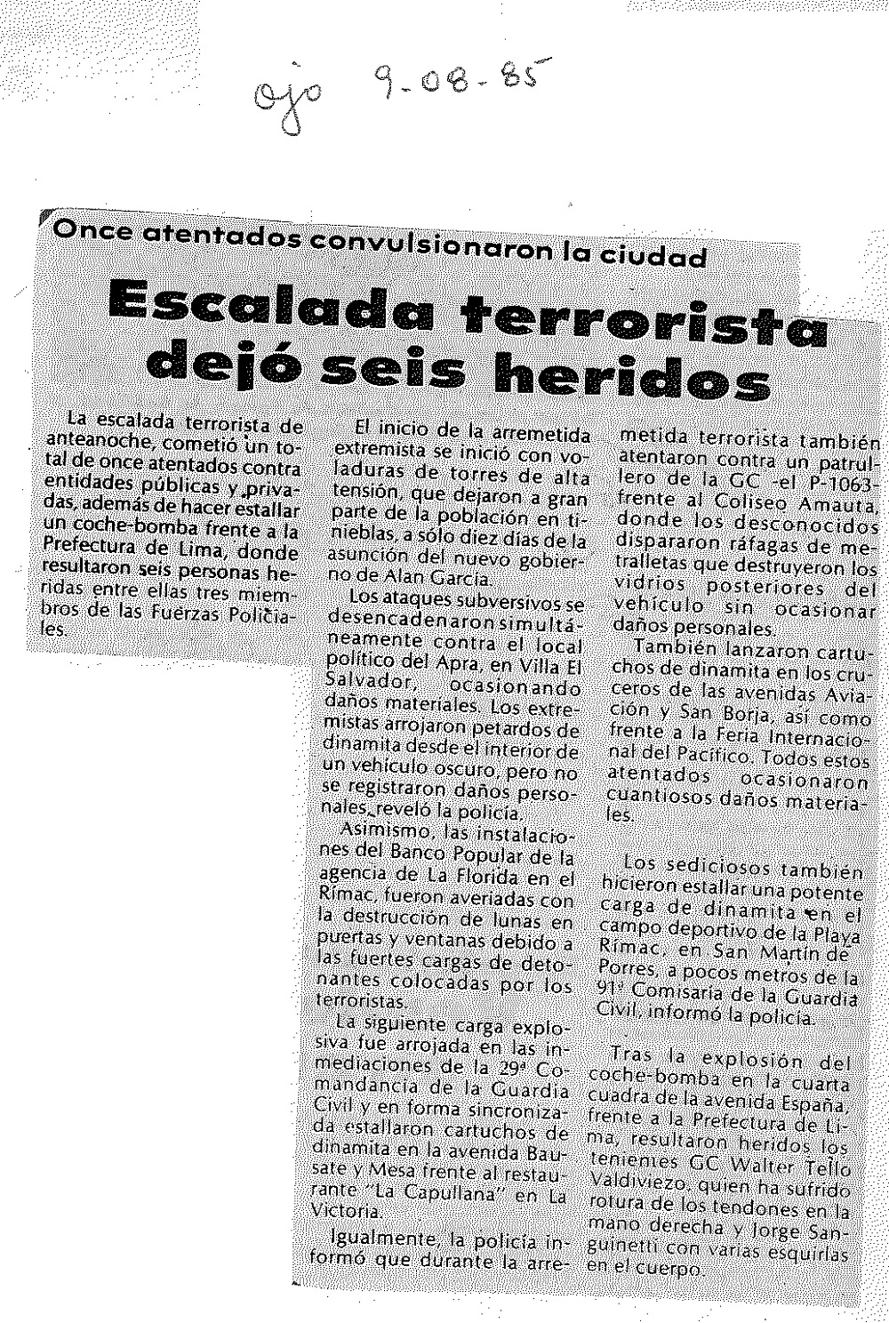 Escala terrorista dejó seis heridos