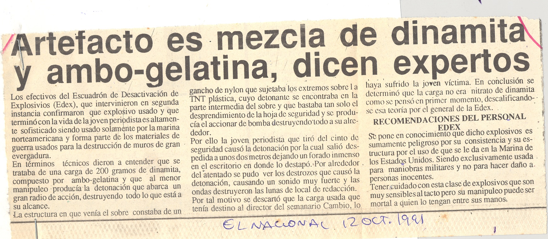 Artefacto es mezcla de dinamita y ambo - gelatina
