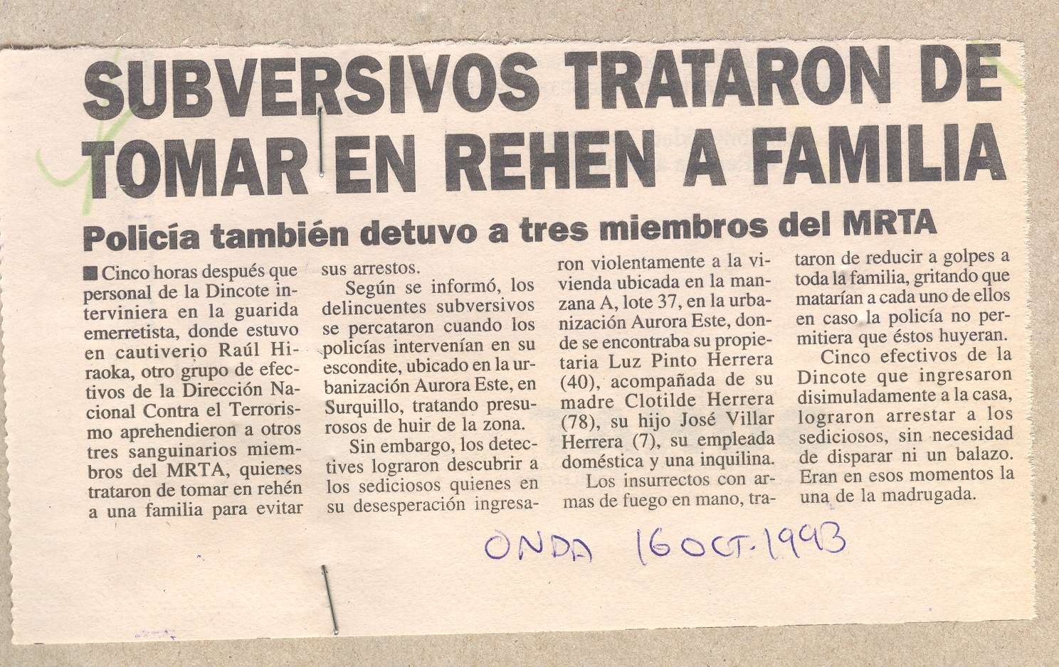 SUBVERSIVOS TRATARON DE TOMAR DE REHEN A FAMILIA