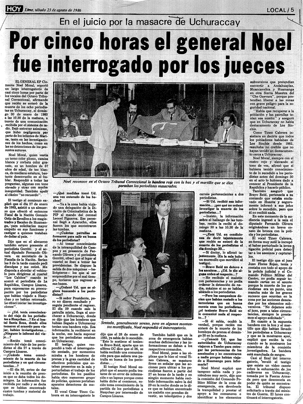 Por cinco horas el general Noel fue interrogado por los jueces