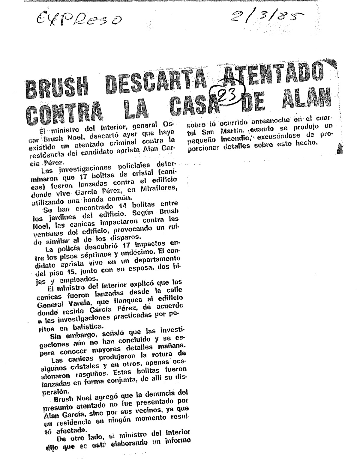 Brush descarta atentado contra la casa de Alan
