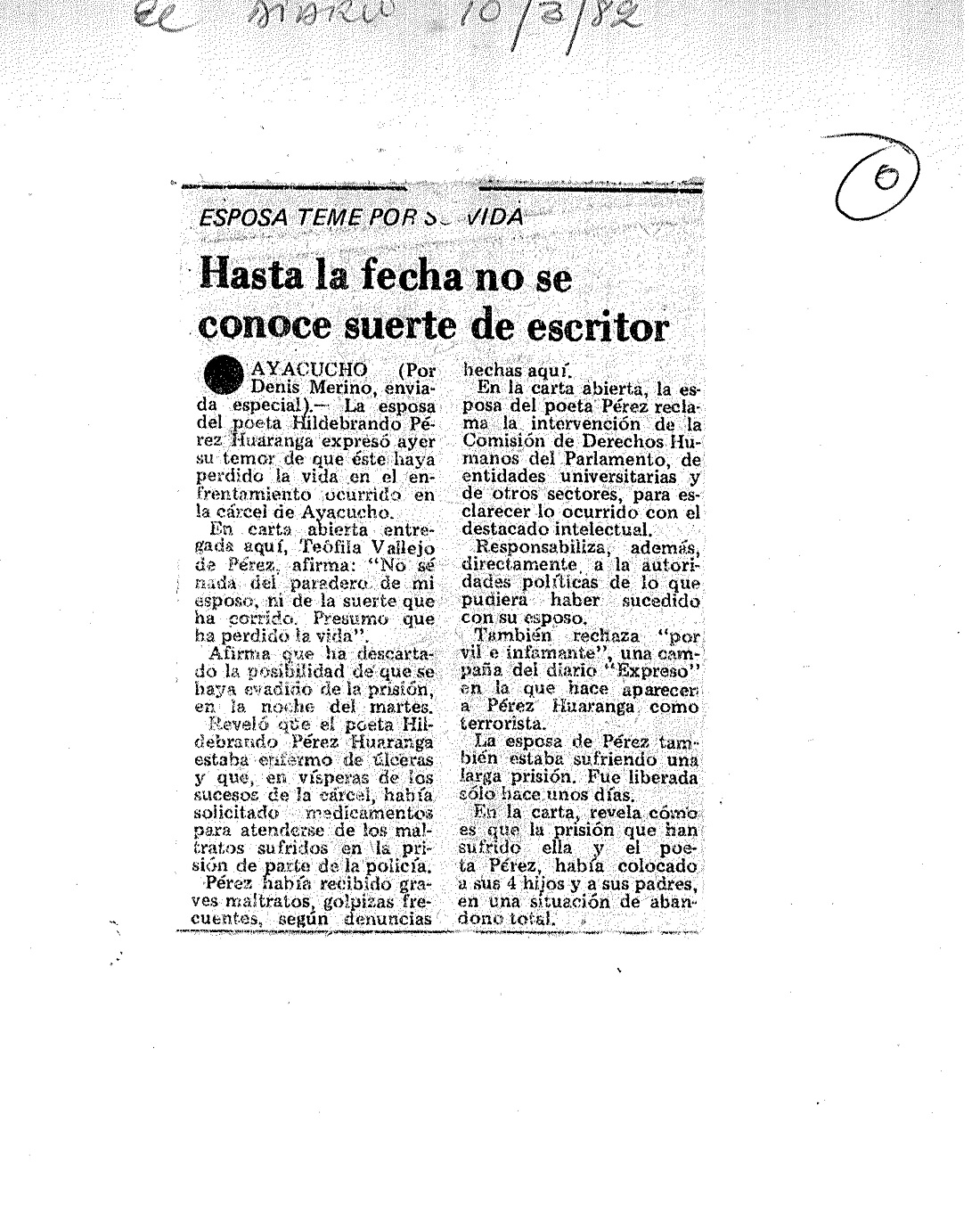 Hasta la fecha no se conoce suerte de escritor