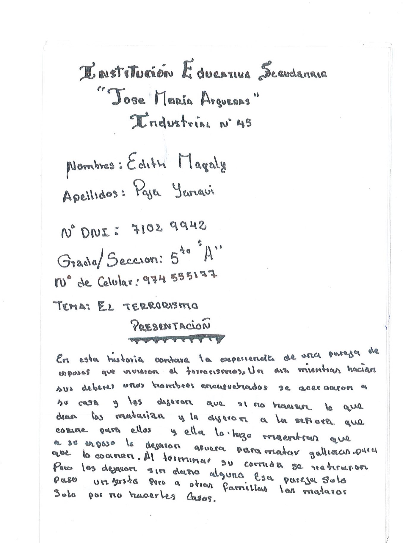 Terroristas amenazan a familias*