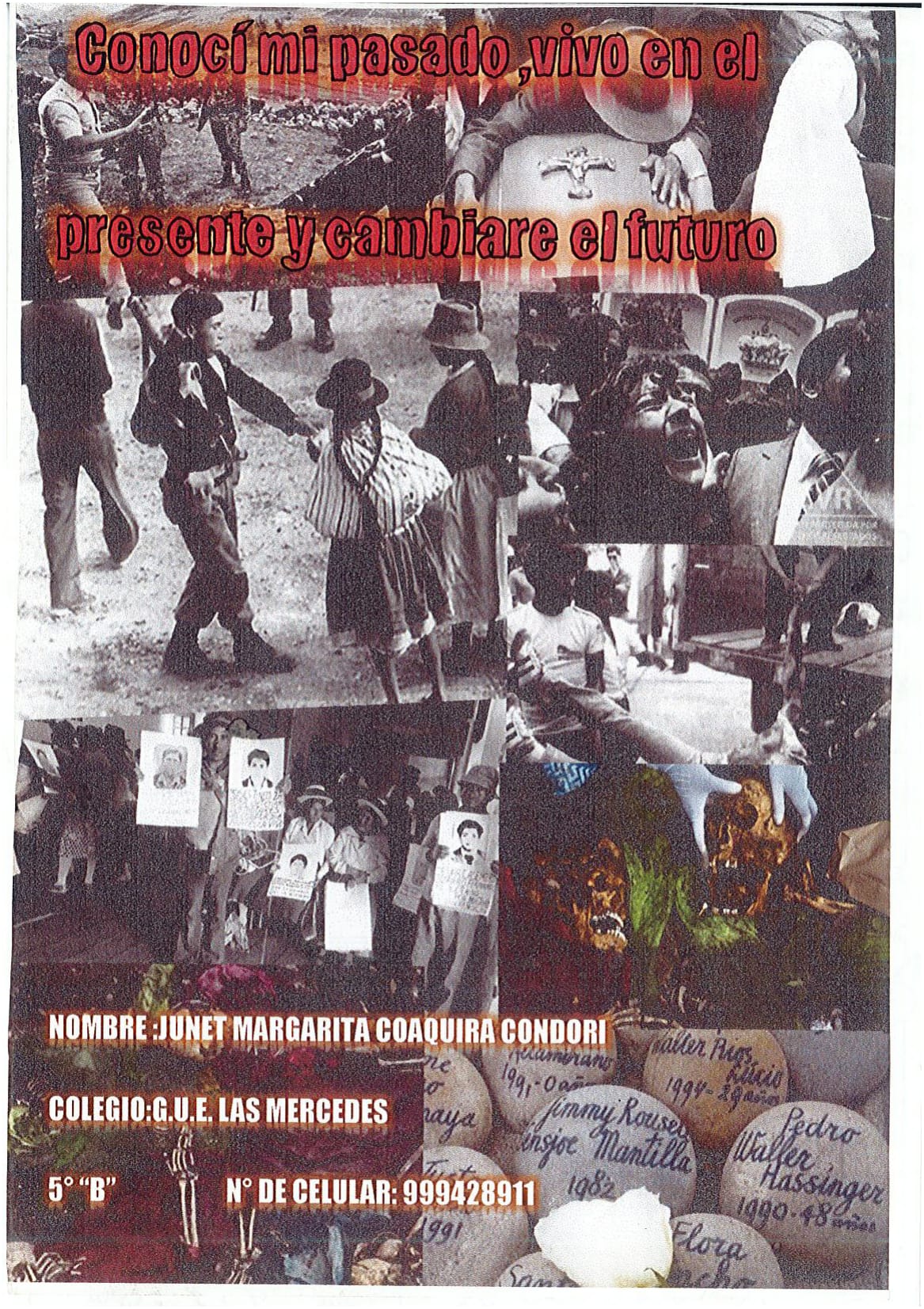 Conocí mi pasado, vivo en el presente y cambiare el futuro