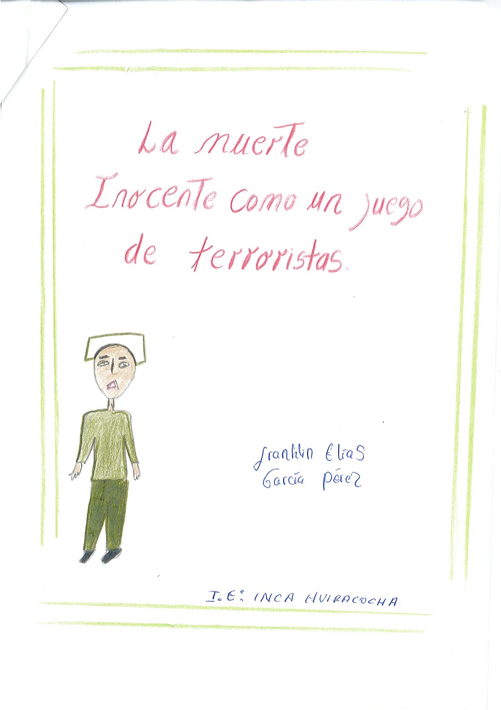 La muerte inocente como un juego de terroristas