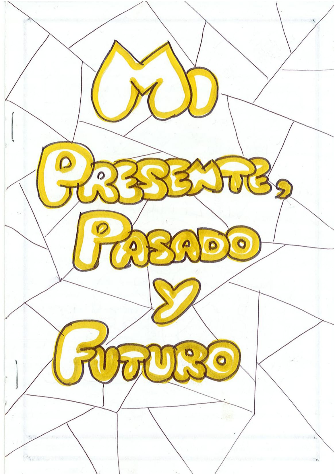 Mi presente, pasado y futuro