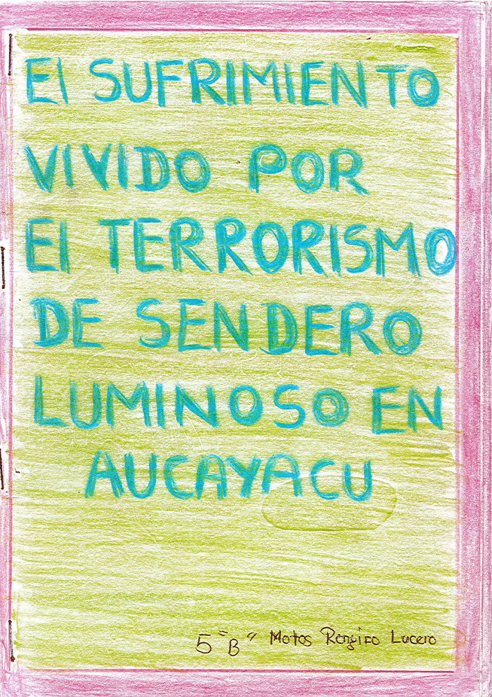 El sufrimiento vivido por el terrorismo de Sendero Luminoso en Aucayacu