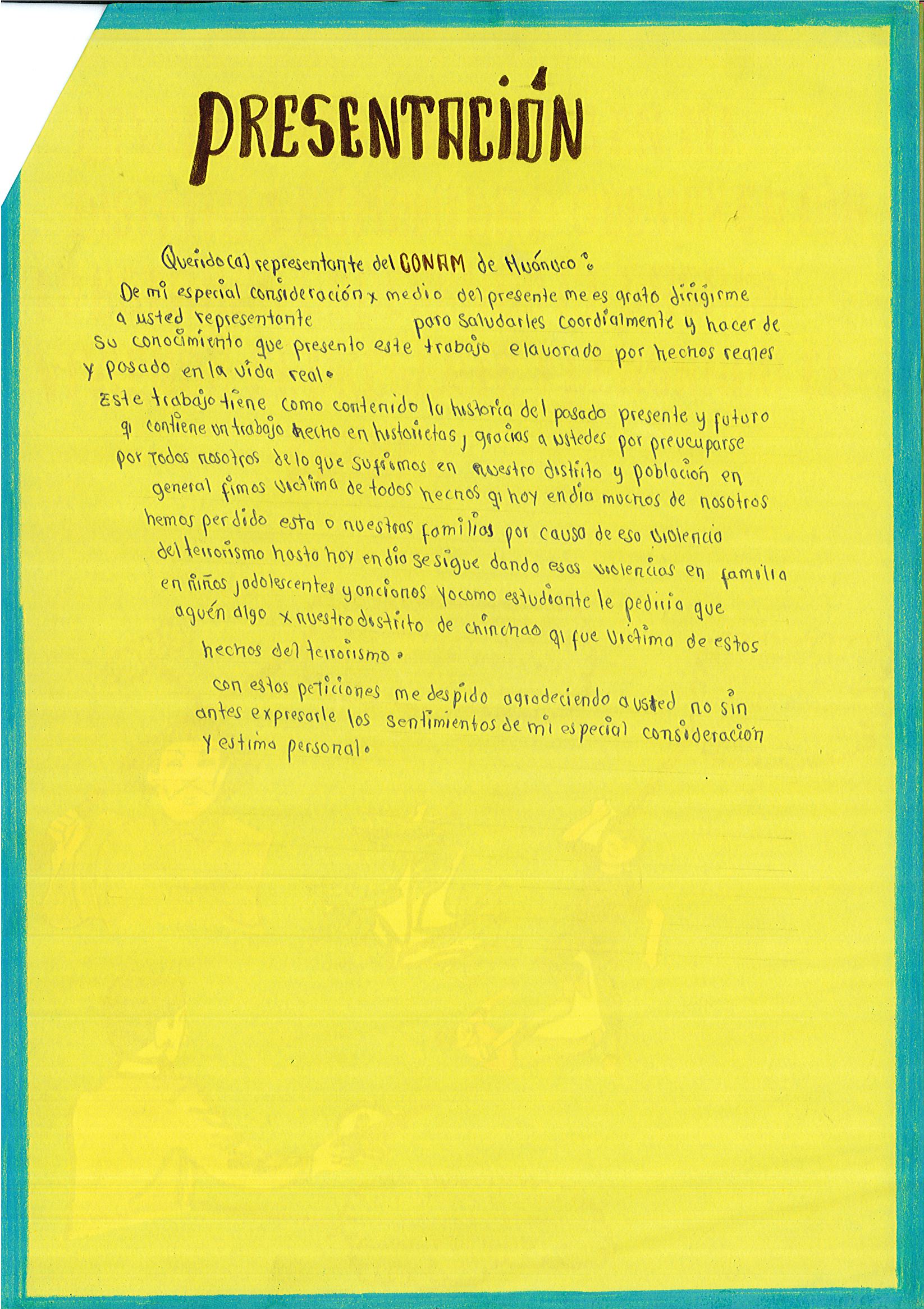 La violencia que se dio en mi distrito y comunidad que hoy en día lo estamos superando el pasado viviendo el presente y pensando el futuro