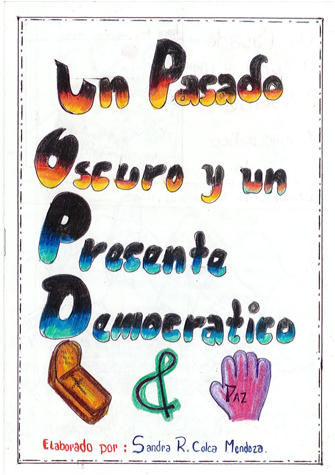 Un pasado oscuro y un presente democratico y paz
