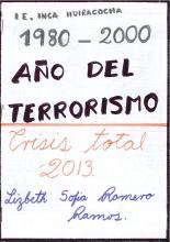 1980-2000 Año del terrorismo. Crisis total 2013