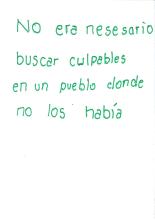 No era necesario buscar culpables en un pueblo donde no los había