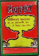 Rupay. Historias gráficas de la violencia en el Perú 1980-1984