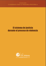 El sistema de justicia durante el proceso de violencia