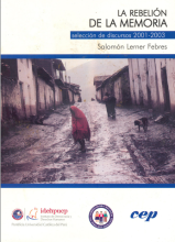 La rebelión de la memoria Selección de discursos 2001-2003