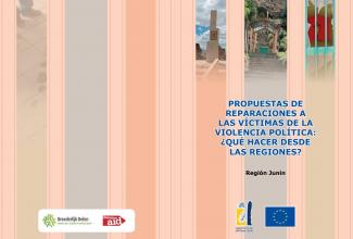 Propuestas de reparaciones a las víctimas de la violencia política: ¿Que hacer desde las regiones?