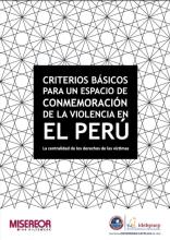 Criterios básicos para un espacio de conmemoración de la violencia en el Perú: la centralidad de los derechos de las víctimas