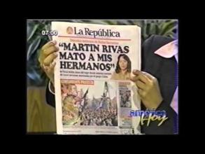 Embedded thumbnail for Titular de los diarios Martín Rivas mató a mis hermanos &gt; Videos