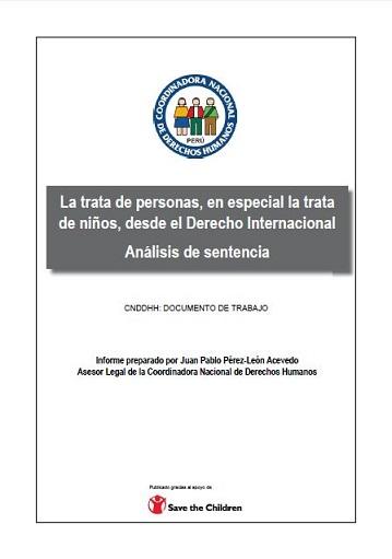 Informe temático: La trata de personas, en especial la trata de niños, desde el derecho internacional. Análisis de sentencia