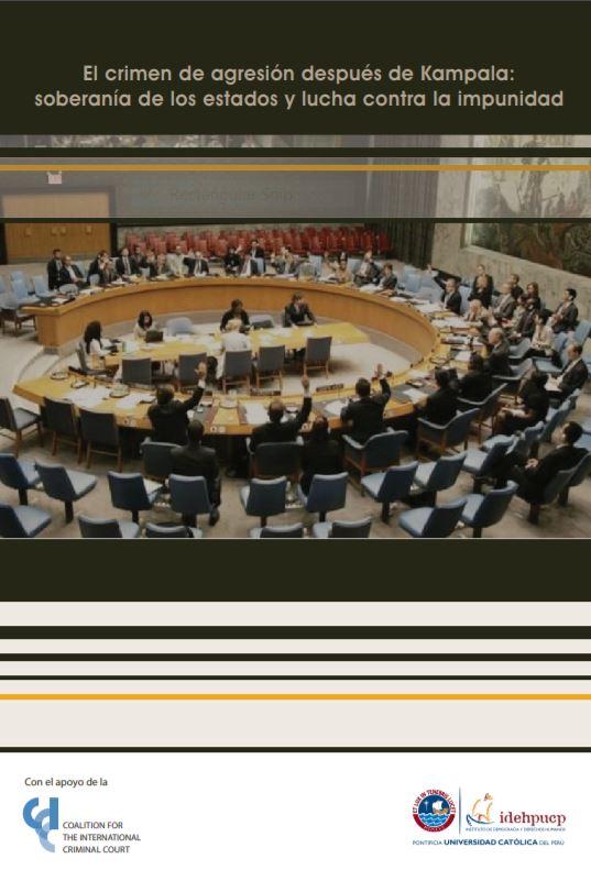 El crimen de agresión después de Kampala: soberanía de los estados y lucha contra la impunidad