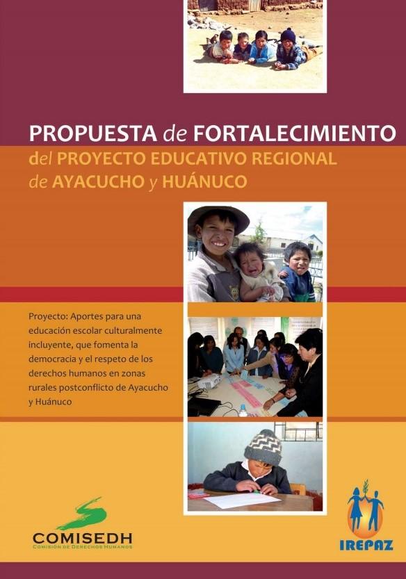 Propuesta de Fortalecimiento del proyecto educativo regional de Ayacucho y Huánuco