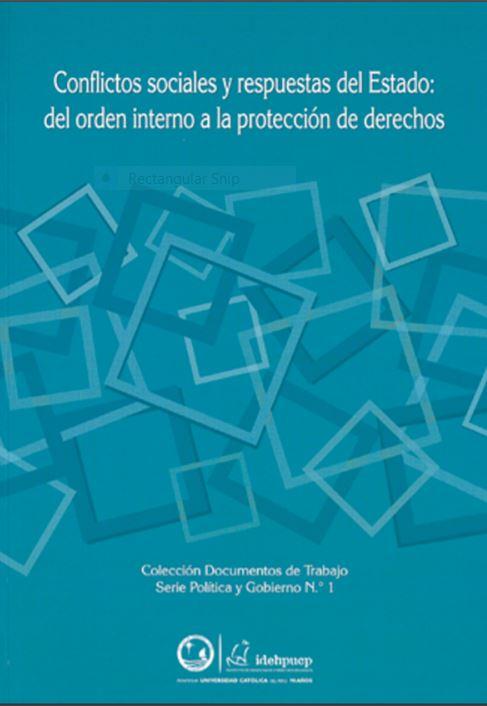 Conflictos sociales y respuestas del Estado: del orden interno a la protección de derechos