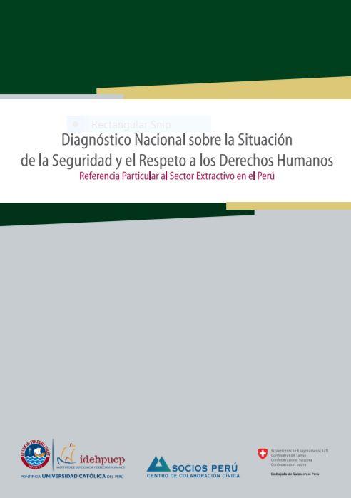 Diagnóstico nacional sobre la situación de la seguridad y el respeto a los derechos humanos referencia particular al sector extractivo en el Perú
