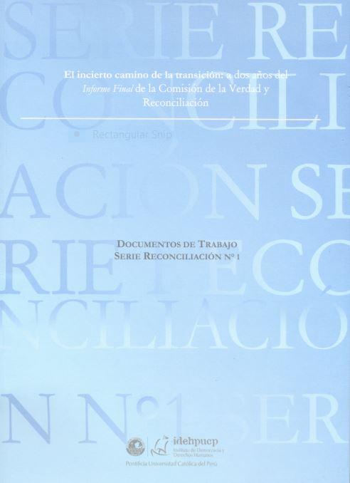 El incierto camino de la transición: a dos años del Informe Final de la Comisión de la Verdad y Reconciliación