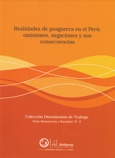 Realidades de posguerra en el Perú: omisiones, negaciones y sus consecuencias