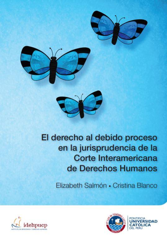 El derecho al debido proceso en la jurisprudencia de la Corte Interamericana de Derechos Humanos