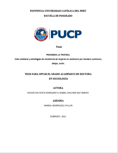 Prohibida la tristeza. Vida cotidiana y estrategias de resistencia de mujeres en cautiverio por Sendero Luminoso, Satipo, Junín.