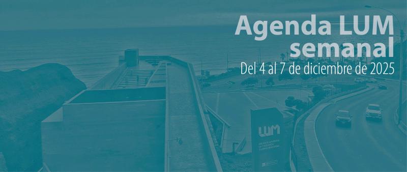 Agenda LUM 4 al 7 dic 2025