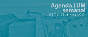agenda semanal LUM del 10 al 15 diciembre 2024